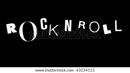 Rock N Roll written in black and white cutout ransom note style letters, isolated on black