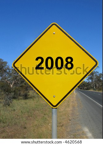 New year 2008 (yellow road sign)