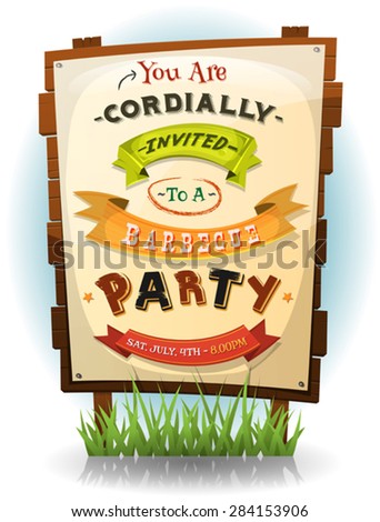Barbecue Party Invitation On Wood Sign/\
Illustration of a cartoon funny bbq party invitation for fourth of july national holiday celebration, on wood billboard with paper sign