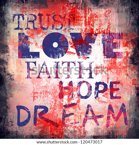 Trust Love Faith Hope Dream abstract background
