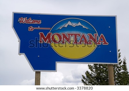 Sign to designate the Montana state line and welcome people to Montana