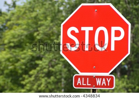 All way stop sign to let drivers know that everyone at that intersection has to stop