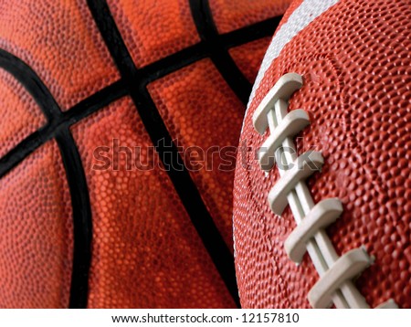 Football and basketball