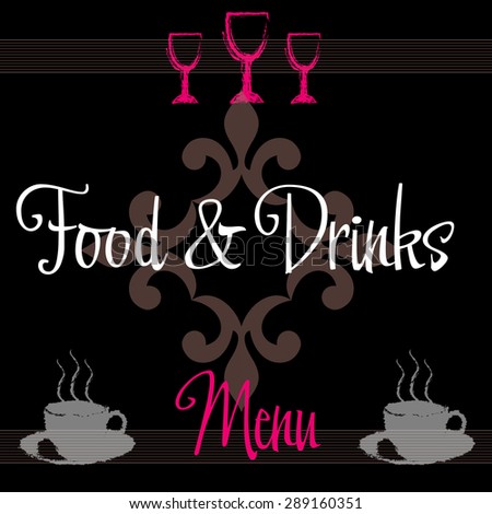 Menu cover with wine glasses, coffee cups and the text food and drinks written in the middle of the cover. Restaurant menu concept