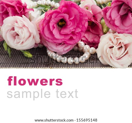 Pink eustoma flowers and pearls border   isolated on white background