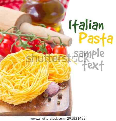 Tonarelli  raw pasta with  tomato and olive oil on cutting board isolated on white background