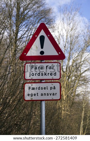 Danger signs from Denmark. Danger of landslides and Traffic at your own risk.