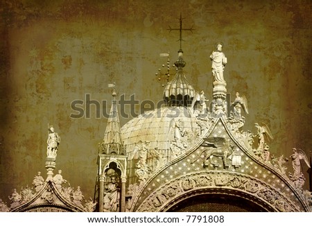 Artistic work of my own in retro style - Postcard from Italy. - Top of St. Marks Cathedral - St. Marks Square, Venice.