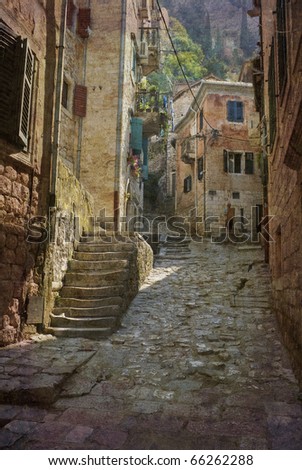 Picturesque alley Kotor. Postcard from Montenegro, Europe. Several of my photos worked together to reflect age and time.