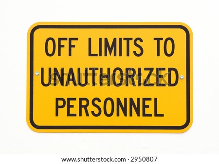 stock photo : Off limits to unauthorized personnel. Metal sign on a white 
