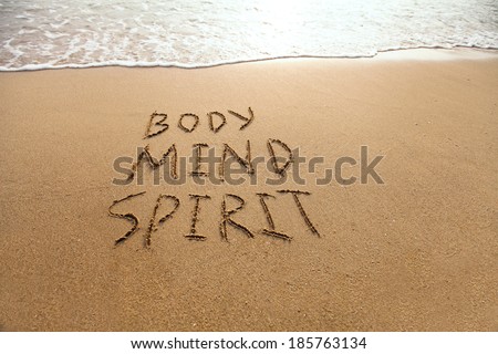 body, mind and spirit