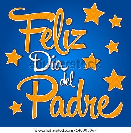 Feliz dia de padre - spanish text Happy fathers day card