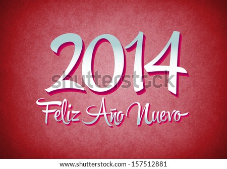 Feliz Ano Nuevo - spanish text - Happy New Year vintage lettering 2014