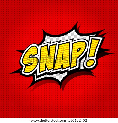 Snap! Comic Speech Bubble, Cartoon. - stock vector