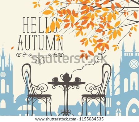 Vector landscape in retro style on the autumn theme with the words Hello autumn, furnished outdoor cafe, two cups and a kettle and autumn tree on a background of an old European city