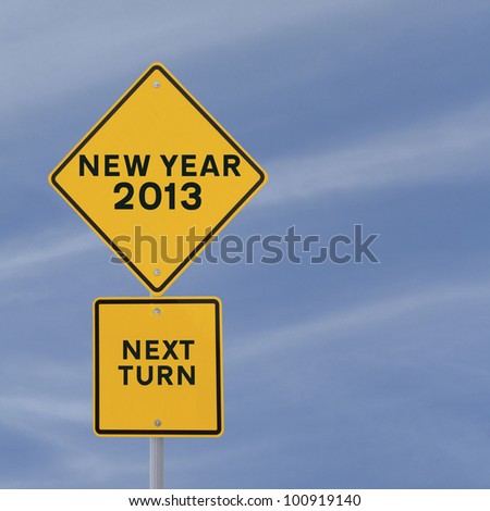 Road sign announcing the coming of the new year 2013
