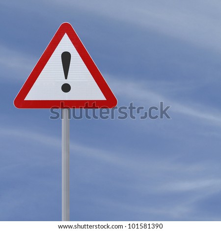 Road warning sign with an exclamation point