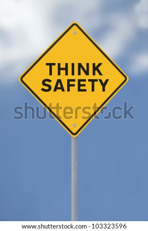 Think SafetyÃ¢Â?Â� sign on a soft sky background