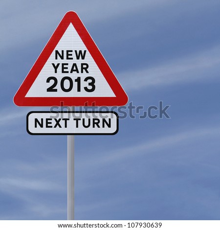 A road sign announcing the coming of the new year 2013 (against a blue sky background)
