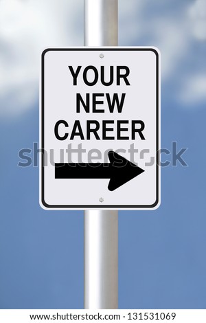 Conceptual one way street sign on a new career or job