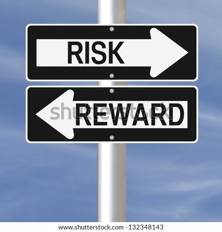 Conceptual one way road signs on Risk and Reward