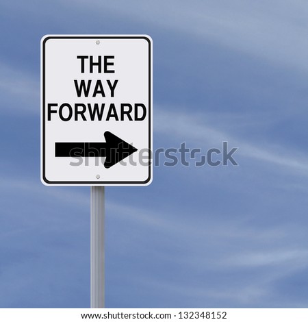 Conceptual road sign indicating The Way Forward