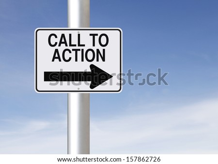 Modified one way road sign indicating Call to Action