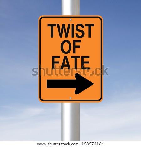 A modified one way road sign indicating Twist of Fate