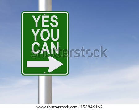 A modified one way sign with a motivational message