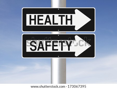 Conceptual one way street signs on a pole indicating Health and Safety