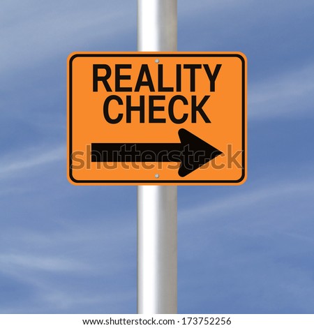 A modified one way road sign indicating Reality Check
