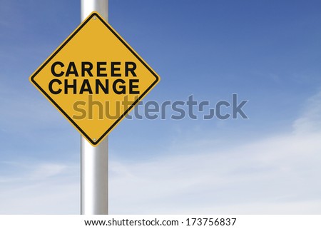 A modified road sign on career change