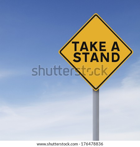 A modified road sign indicating Take A Stand