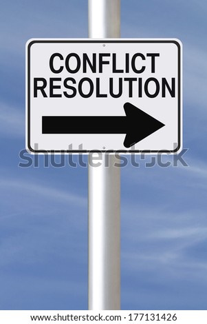 A modified one way street sign indicating Conflict Resolution