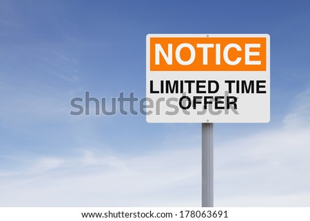 A notice sign indicating Limited Time Offer
