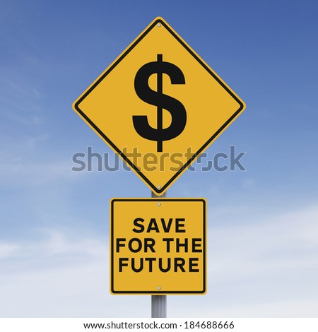 A conceptual road sign on saving for the future