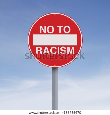 A modified no entry sign on racism