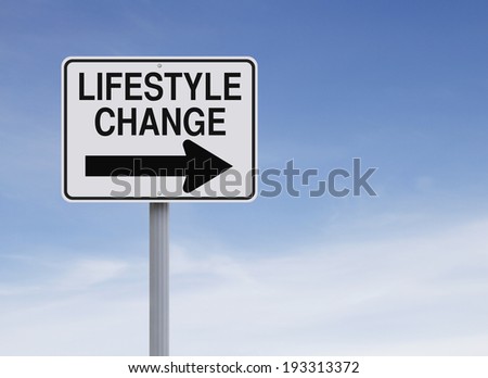 A conceptual one way sign indicating Lifestyle Change
