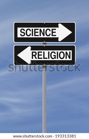 Modified one way street signs pointing in opposite directions and indicating Science and Religion