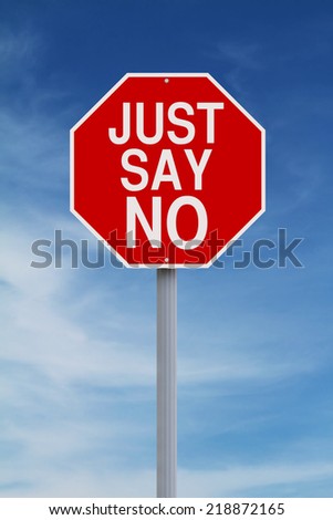 A modified stop sign indicating Just Say No