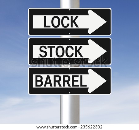 Conceptual one way signs indicating Lock, Stock, and Barrel