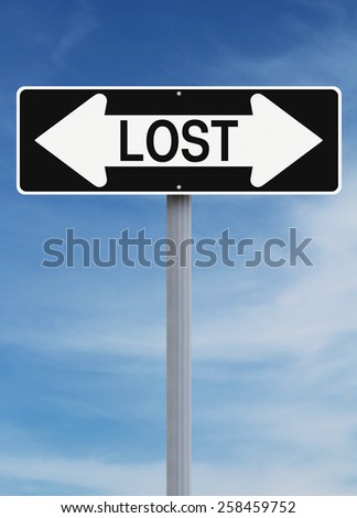 A modified one way sign indicating Lost
