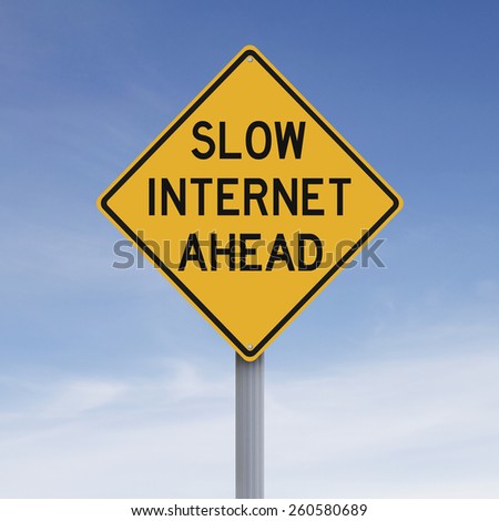 A modified road sign indicating Slow Internet Ahead