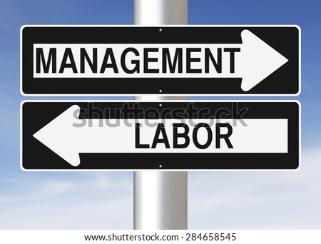 Modified one way signs indicating Management and Labor