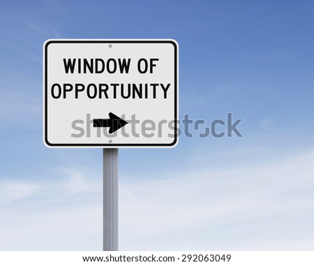 Modified sign indicating Window of Opportunity
