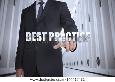 Businessman selecting the term best practice in a data center