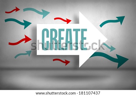 The word create against arrows pointing