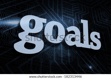 The word goals against futuristic black and blue background