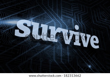 SWA TV--A Cyborg Central GsG AU Stock-photo-the-word-survive-against-futuristic-black-and-blue-background-182313662