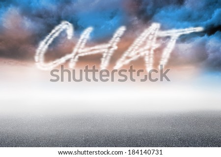 The word chat against cloudy landscape background